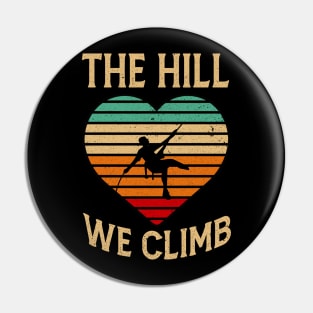 The Hill We Climb Pin