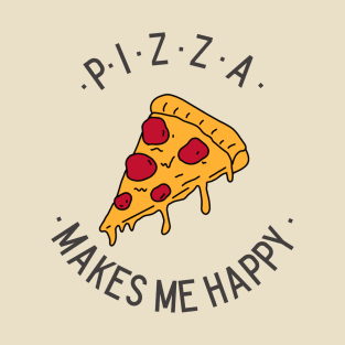 Pizza Makes MeHappy T-Shirt