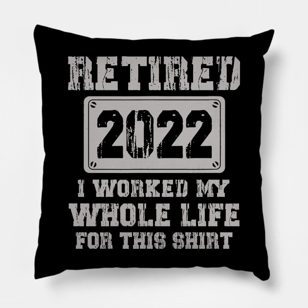 Retired 2022 Funny Retirement Humor Gift Pillow by Penda