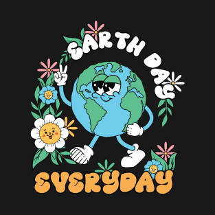 Everyday  Earth day T-Shirt