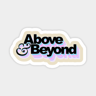 Retro Above & Beyond Style Magnet