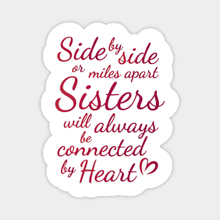 Sisters Side by Side , Birthday Gift ,Valentine Day Gift Magnet