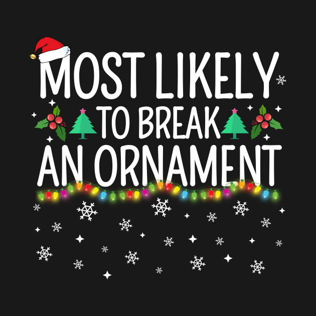 Most Likely To Break An Ornament by TheMjProduction