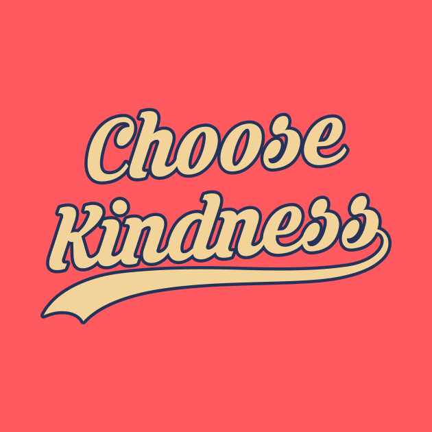 Choose Kindness by jpmariano