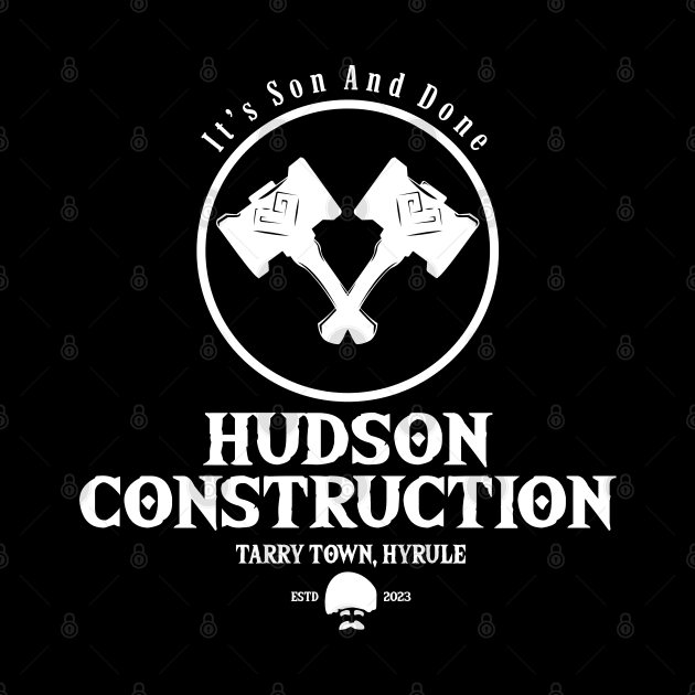 Hudson Construction it's son and done by jorgejebraws