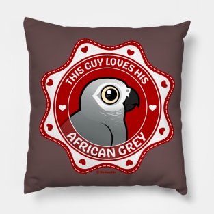 This Guy Loves His African Grey Pillow