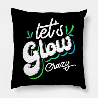 Let's Glow Party It's My Birthday Pillow