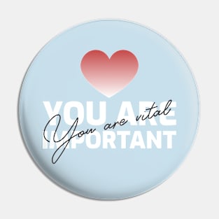 You are important Pin