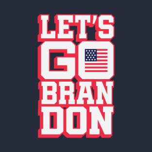 Let's Go Brandon - Joe Biden T-Shirt