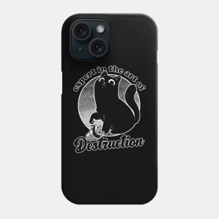 Expert in Destruction - Cute Black Cat Phone Case