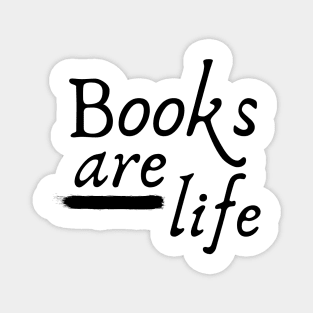 Books are Life Magnet