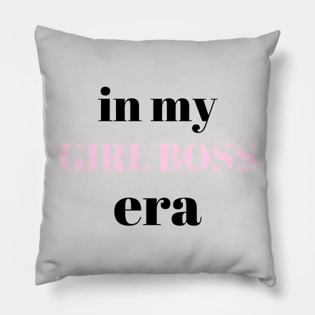 Girl boss era Pillow by Fayn
