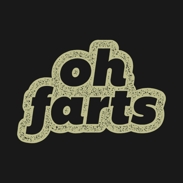 Oh Farts by Pufahl