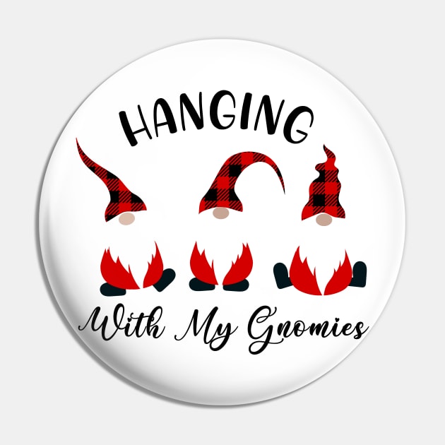 Hanging With My Gnomies Pin by Satic