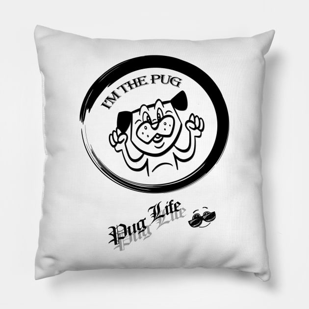 I'm The pug - Pug Life Pillow by momo1978