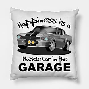 Happiness is a Muscle Car in the Garage Pillow