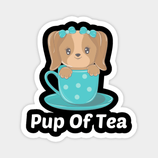 Pup Of Tea - Puppy Pun Magnet