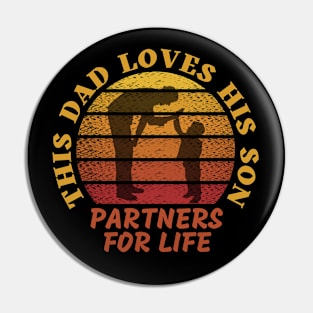 This Dad Loves His Son Partner For Life Pin