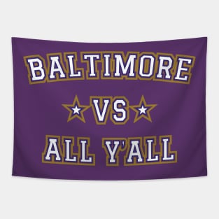 Baltimore Vs All Y'all v3 Tapestry