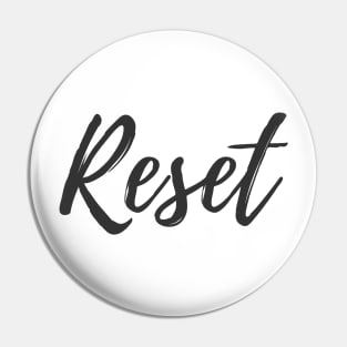 Reset - Motivational Affirmation Mantra Pin