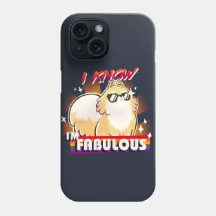 We are fabulous - Cute Pomeranian Dog - B*tch please - I know I'm fabulous Phone Case