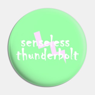 Senseless Thunderbolt Pin