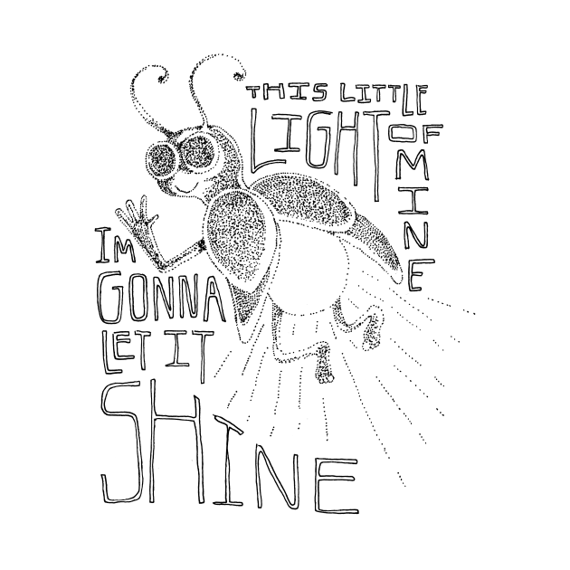 This Little Light of Mine I'm Gonna Let it Shine by sixfootgiraffe