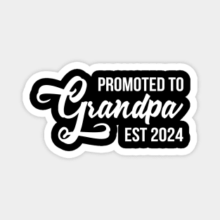 Promoted To Grandpa Est 2024 Gift For New Dad Magnet