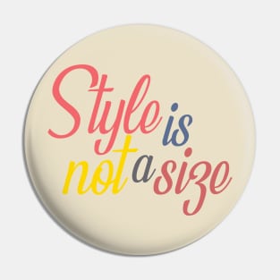 Style is not a style Pin