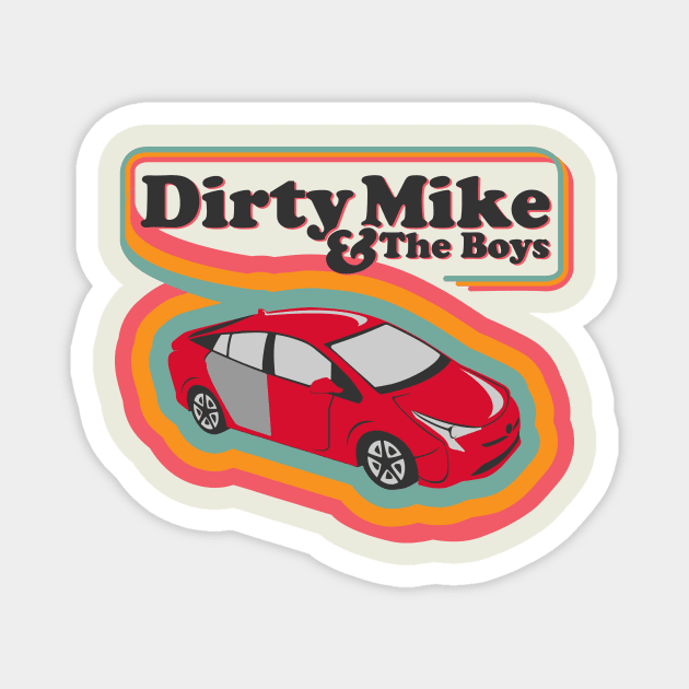 Dirty Mike and the Boys Magnet by CoorsFett