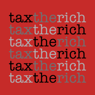 Tax the rich T-Shirt