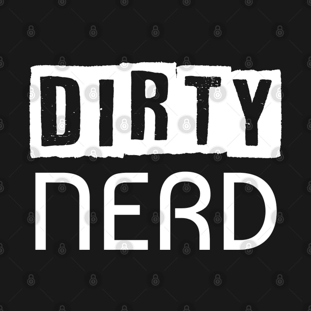 Dirty Nerd by Muzehack