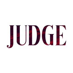 Judge - Simple Typography Style T-Shirt