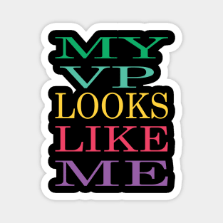 My VP looks like me 2020 Kamala Harris Magnet