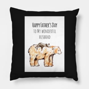 Happy Fathers day to a Wonderful Husband Bear and Baby Bear Pillow