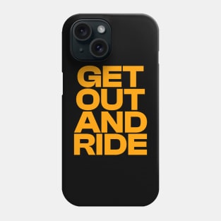 Get Out And Ride a Bicycle Phone Case