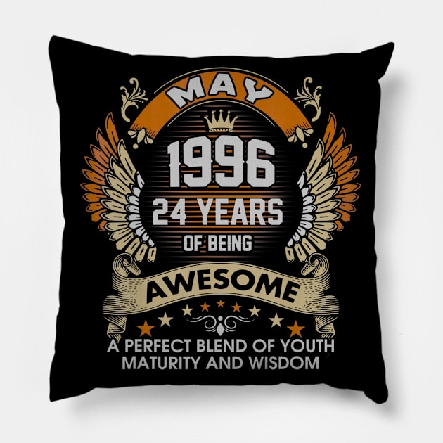 Born In MAY 1996 24 Years Of Being Awesome Birthday Pillow by teudasfemales