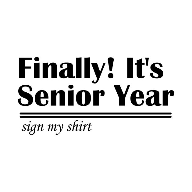 Lispe Finally! It's Senior Year Sign My Shirt by Lispe