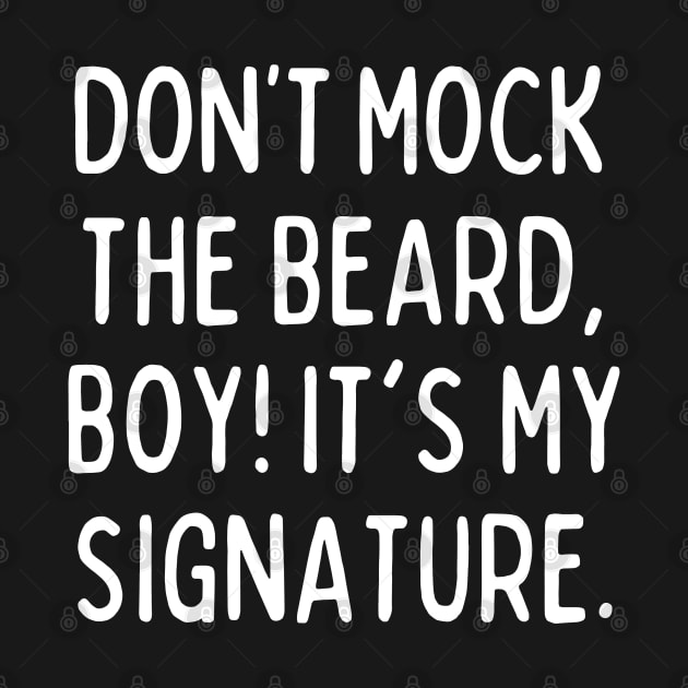 Don't mock the beard, boy! by mksjr