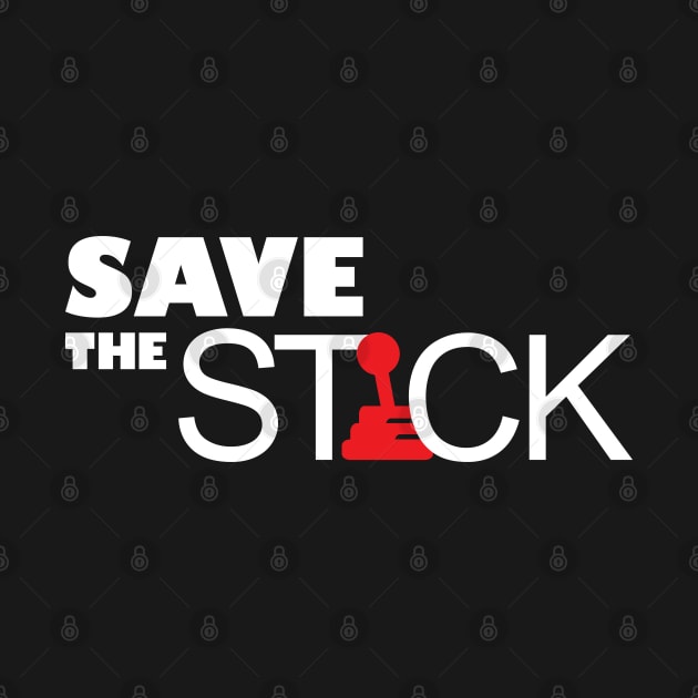 SAVE THE STICK by HSDESIGNS