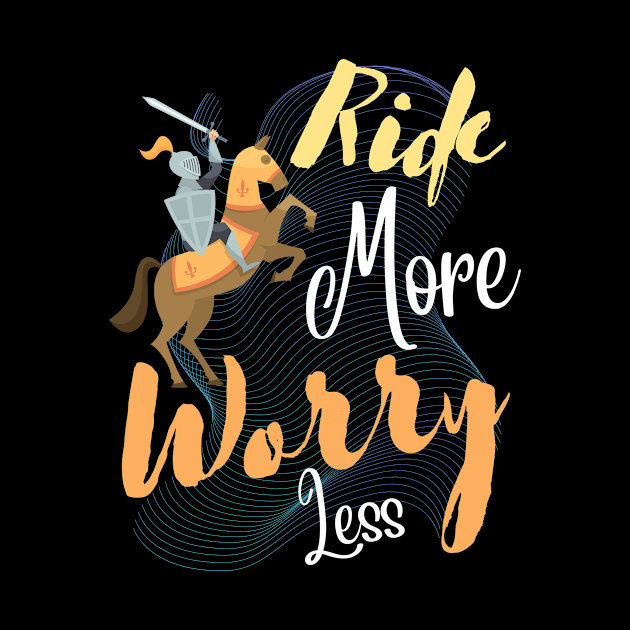 Ride more worry less by bless2015