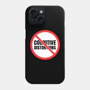 No Cognitive Distortions Phone Case