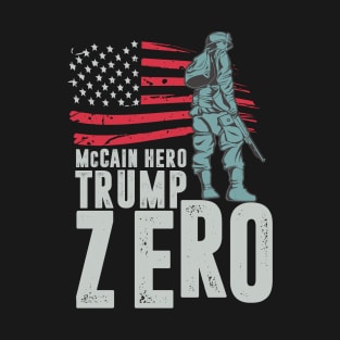 mccain hero trump zero T-Shirt