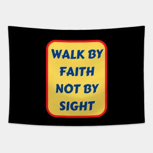 Walk By Faith Not By Sight | Christian Typography Tapestry