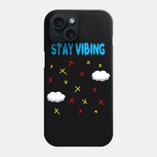 Stay Vibing Phone Case