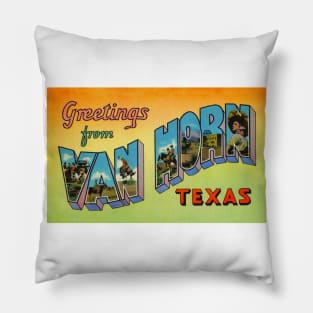 Greetings from Van Horn, Texas - Vintage Large Letter Postcard Pillow