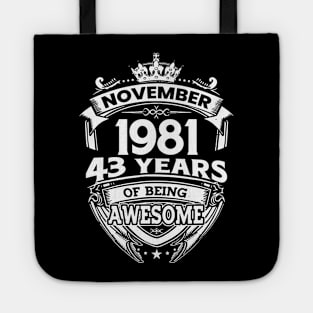 November 1981 43 Years Of Being Awesome 43rd Birthday Tote