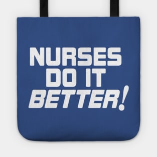 Nurses do it Better! Tote
