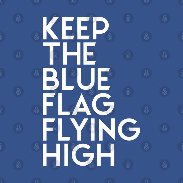 KEEP THE BLUE FLAG FLYING HIGH ALTERNATE by nankeedal