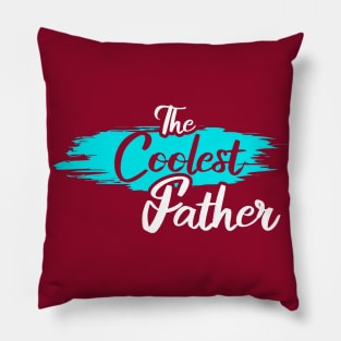 The Coolest Father Pillow